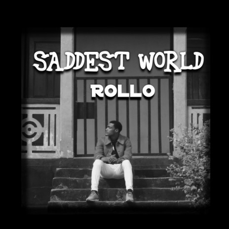 Saddest world | Boomplay Music