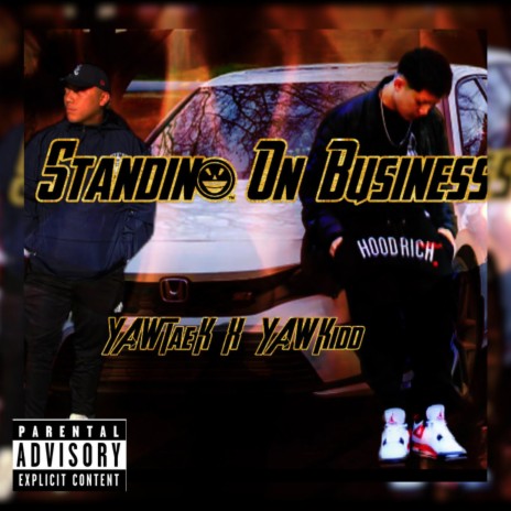 Standin' On Business ft. YAW Kidd