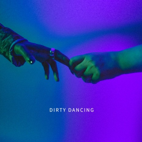 DIRTY DANCING | Boomplay Music