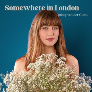 Download Quinty van der Geest album songs: Somewhere in London | Boomplay  Music