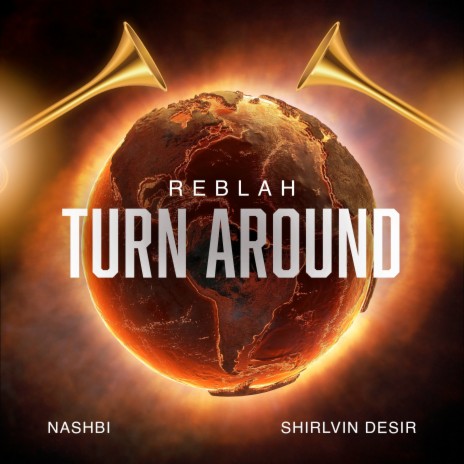 Turn Around ft. Nashbi & Shirlvin Desir | Boomplay Music