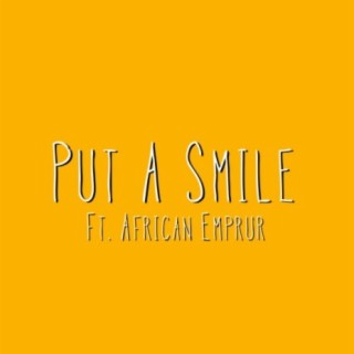 Put a Smile (feat. African Emprur)
