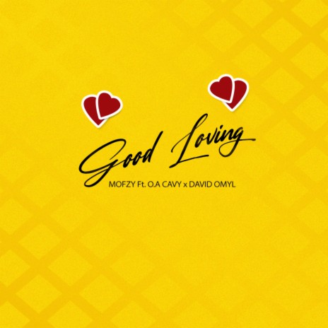 Good Loving ft. O.A Cavy & David Omyl