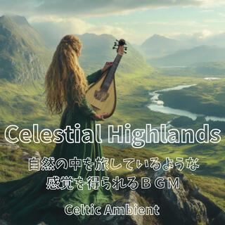 Celestial Highlands 自然の中を旅しているような感覚を得られるＢＧＭ