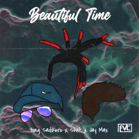 Beautiful Time ft. Sbat & Yung Sadikero | Boomplay Music