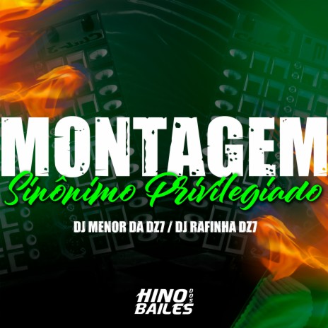 Montagem Sinônimo Privilegiado ft. DJ Menor da Dz7 | Boomplay Music