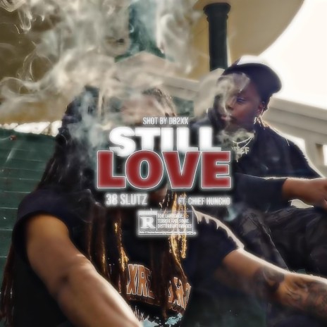 Still Love ft. Chief Huncho | Boomplay Music