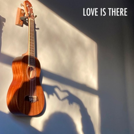 Love Is There | Boomplay Music