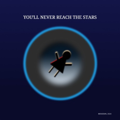 You'll Never Reach the Stars | Boomplay Music