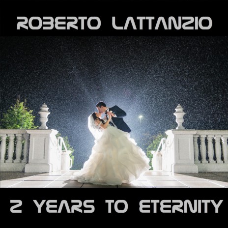 2 Years To Eternity | Boomplay Music