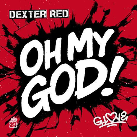 Oh my God! (A Cappella) ft. Dexter Red | Boomplay Music