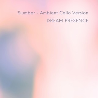 Slumber (Ambient Cello Version)