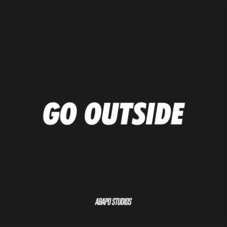 Go Outside | Boomplay Music