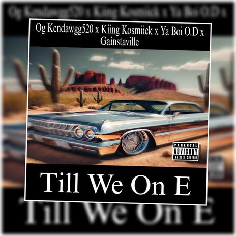 Till We On E | Boomplay Music