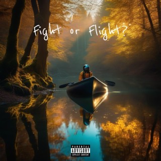 Fight or Flight? lyrics | Boomplay Music