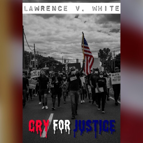 Cry for Justice (feat. Bishop Samuel White, Rev. Loraine DeBeatham & Brandon L. McGee)