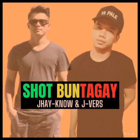Shot Buntagay ft. J-vers | Boomplay Music