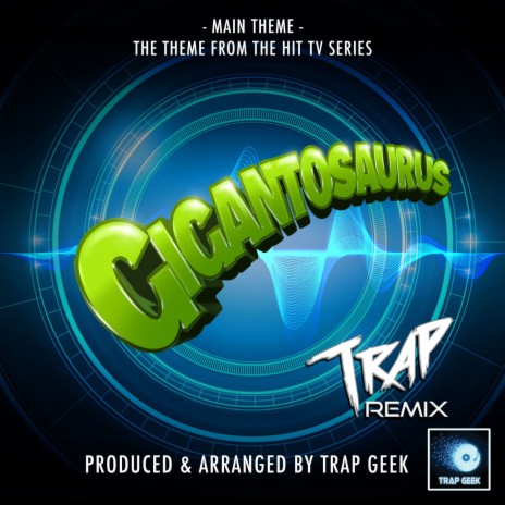 Gigantosaurus Main Theme (From Gigantosaurus) (Trap Version) | Boomplay Music