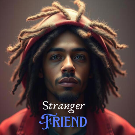 Stranger Friend | Boomplay Music