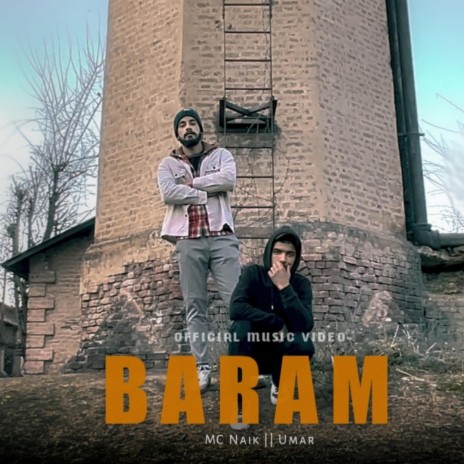 BARAM | Ahemd Umar ft. Mc Naik | Boomplay Music