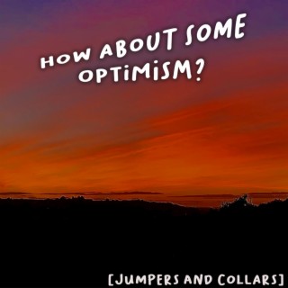 How About Some Optimism?