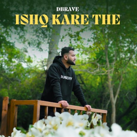 Ishq Kare The | Boomplay Music