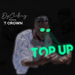 Top Up (feat. T Crown)