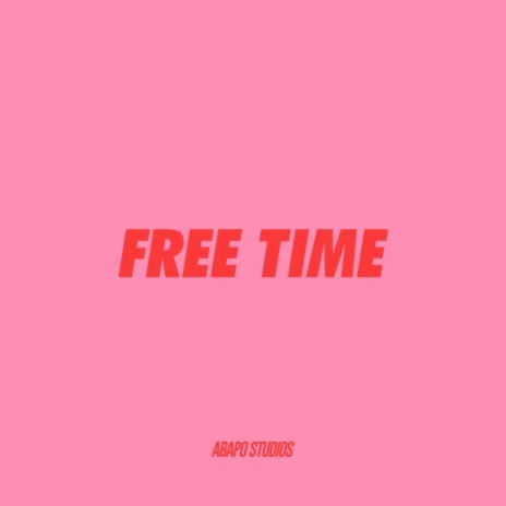 Free Time | Boomplay Music