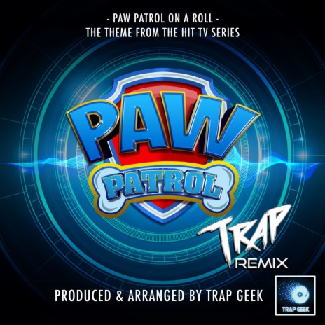 Paw Patrol On A Roll (From Paw Patrol) (Trap Version) | Boomplay Music