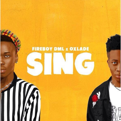 Sing ft. Fireboy DML | Boomplay Music