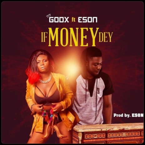 If Money Dey ft. Eson | Boomplay Music