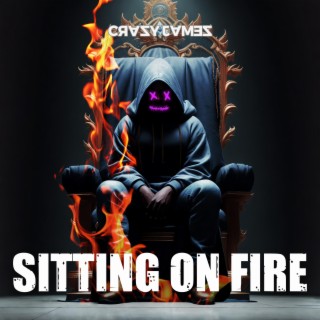 SITTING ON FIRE lyrics | Boomplay Music