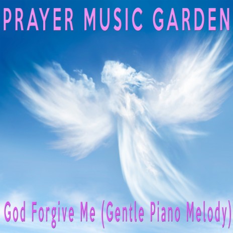 God Forgive Me (Gentle Piano Melody)