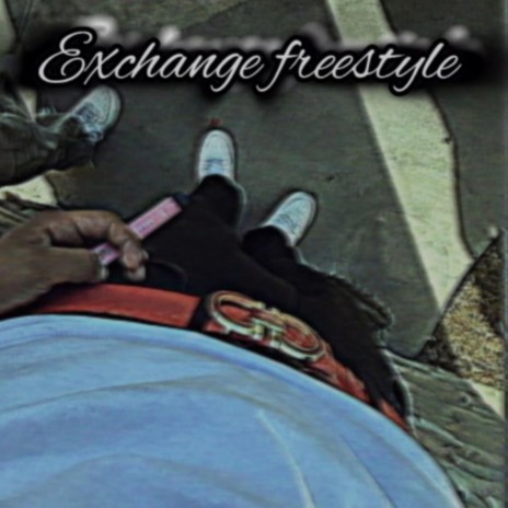 Exchange Freestyle | Boomplay Music