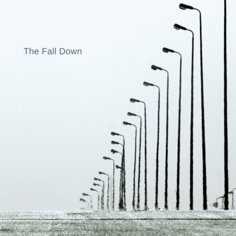 The Fall Down | Boomplay Music