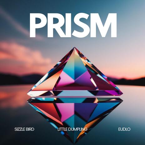 Prism ft. Little Dumpling & Eudlo | Boomplay Music