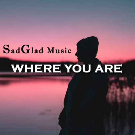 Where You Are | Boomplay Music