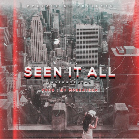 Seen It All | Boomplay Music