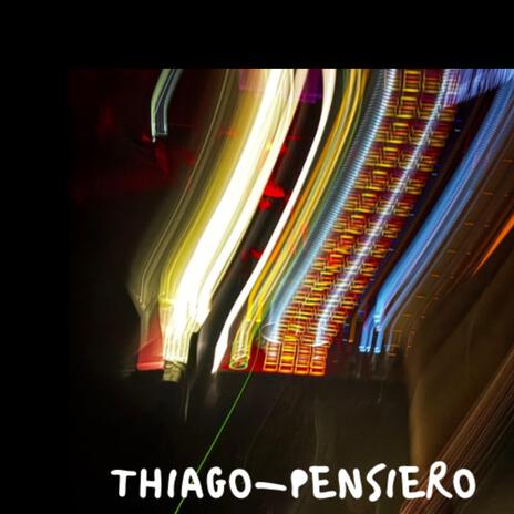 Thiago-Pensiero | Boomplay Music