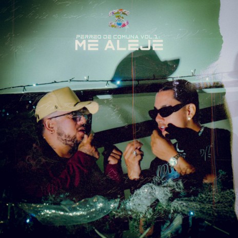 PERREO DE COMUNA VOL.1: ME ALEJE ft. Jey Moly & Pway Music | Boomplay Music