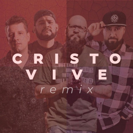 Cristo Vive (Remix) ft. MaccaBee, Allen Thomas & Dreamer 665 | Boomplay Music