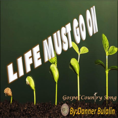 LIFE MUST GO ON | Boomplay Music