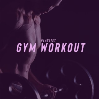 Playlist Gym Workout