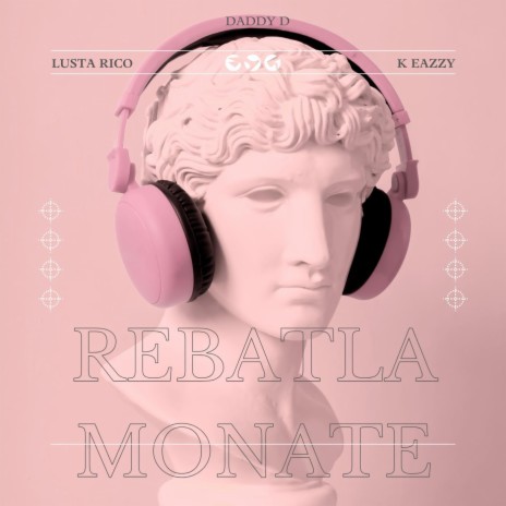 Rebatla monate (feat. K Eazzy & Lusta Rico) | Boomplay Music