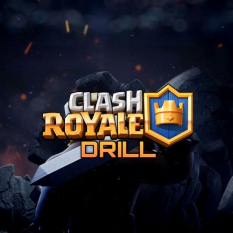 Clash Royale Theme (Drill Remix) | Boomplay Music