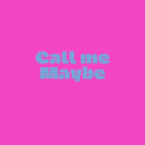 Call me maybe (V2) | Boomplay Music