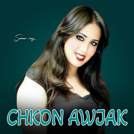 CHKON AWJAK | Boomplay Music