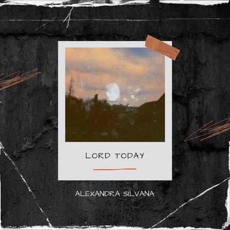 Lord today | Boomplay Music