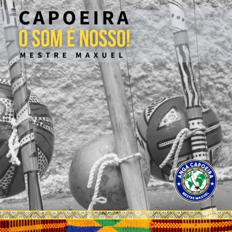 Capoeira - Cade Mestre Nagê ft. Claudia Anhuma | Boomplay Music