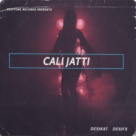 Cali Jatti ft. Desifx | Boomplay Music